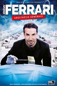 Jérémy Ferrari dans Anesthésie générale