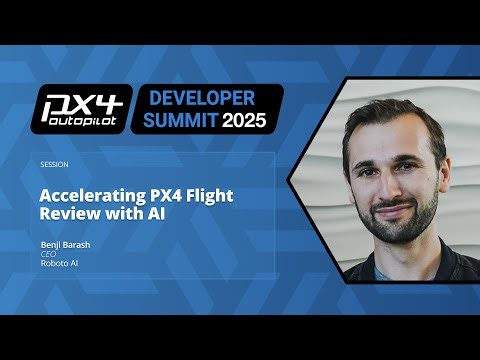 Accelerating PX4 Flight Review with AI - Benji Barash, Roboto AI