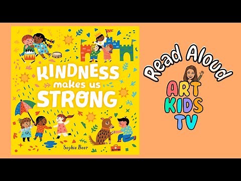 Kindness Makes Us Strong Book Read Aloud / Story Book Read Along for Kids