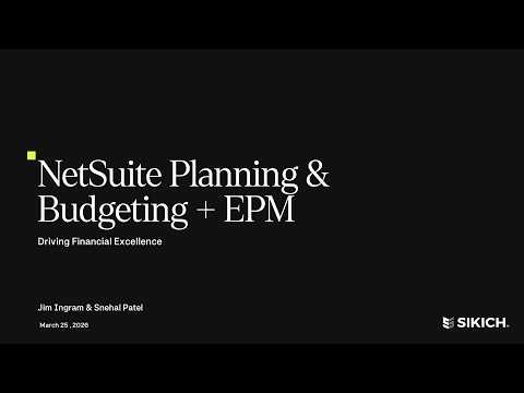 NetSuite Planning and Budgeting + EPM: Driving financial excellence | Sikich