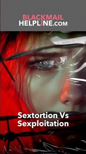 Sextortion vs. Sexploitation