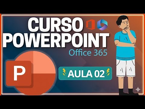 CURSO POWERPOINT AULA 02 - CRIANDO A PRIMEIRA APRESENTAÇÃO COM ANIMAÇÃO DE OBJETOS | OFFICE 365
