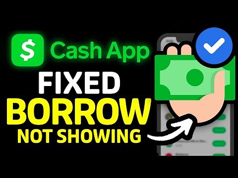 How to Fix Cash App Borrow Not Showing Up (FIXED)