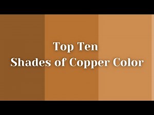 Top Ten Shades of Copper Color #colors #copper