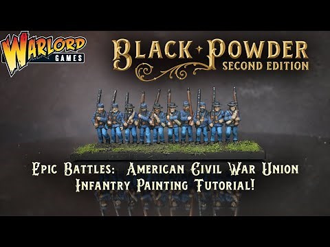 Epic Battles: American Civil War Union Infantry Painting Tutorial!