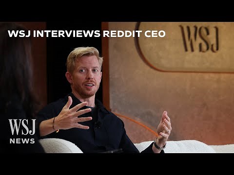 Reddit CEO on Its Role in the 2024 Election, Authenticity and Community | WSJ