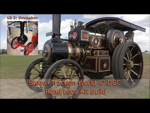 Kit 03 Smokebox: Steam Traction World 4" Scale Burrell DCC Road Traction Engine Build