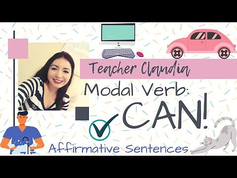 Modal Verb CAN. Affirmative sentences. Uses, explanation, examples, and activity.