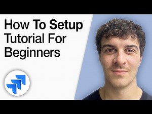 How to Setup Jira Tutorial for Beginners [2025 Full Guide]