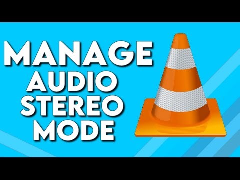 How To Manage Audio Stereo Mode on VLC Media Player