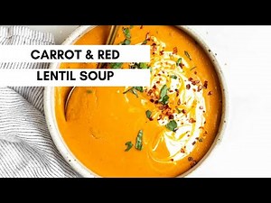 Carrot and Red Lentil Soup