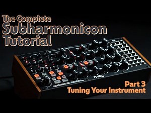 Part 3 - Tuning Your Subharmonicon - Complete Subharmonicon Tutorial