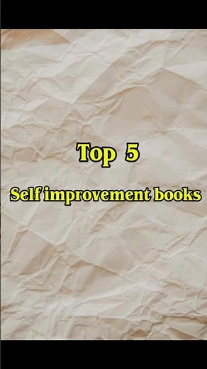 Top 5 books for self improvement