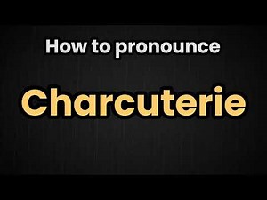 Charcuterie Pronunciation | How To Say Charcuterie