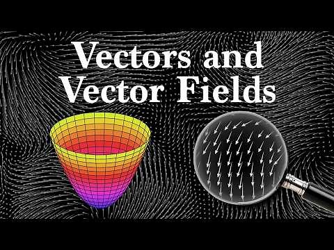 Vectors, Vector Fields, and Gradients | Multivariable Calculus