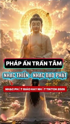 PHÁP ẤN TRẤN TÂM - NHẠC THIỀN - NHẠC ĐẠO PHẬT - NHẠC PHẬT GIÁO HAY NHẤT 2026