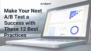 Make Your Next A/B Test a Success with These 12 Best Practices - Stukent
