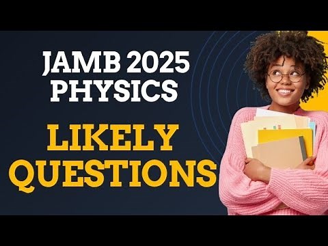 JAMB 2026 Physics Past Questions with Solutions (Score 90+ Easily!)