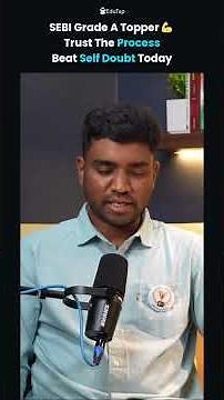 SEBI Grade A Topper Reveals Trust the Process Strategy | Beat Self Doubt and Stay Consistent