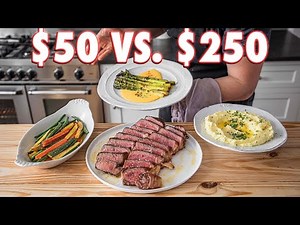 $50 Steakhouse Dinner Vs. $250 Steakhouse Dinner | But Cheaper