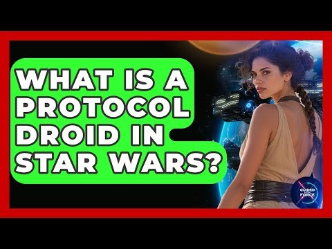 What Is A Protocol Droid In Star Wars? - Guided By The Force
