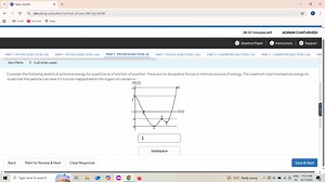 Consider the potential energy versus position graph for a parti... | Filo