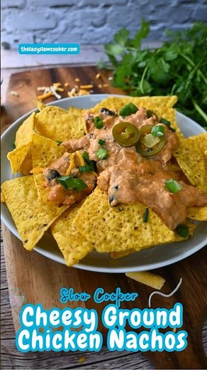 Ground Chicken Nachos - Slow Cooker Easy