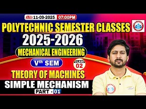 Polytechnic 5th Semester Classes | Mechanical Engineering | Theory Of Machines | Simple Mechanism