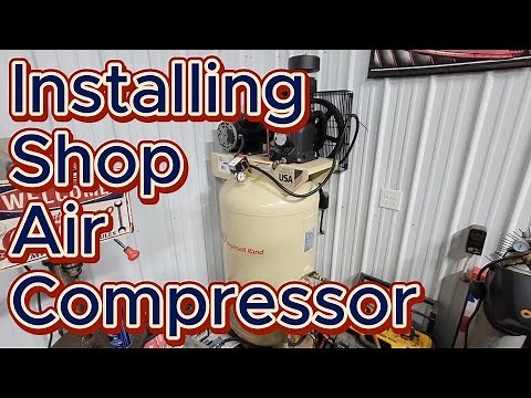 INGERSOLL RAND 80 Gallon Air Compressor Installation