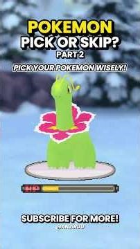Build Your Dream Pokemon Team (Pick or Skip) | Part 2
