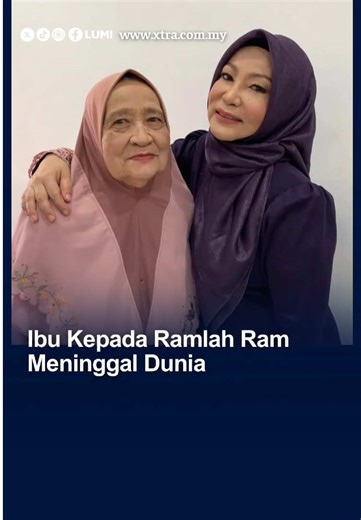 Berita Duka: Ibu Ramlah Ram Meninggal Dunia