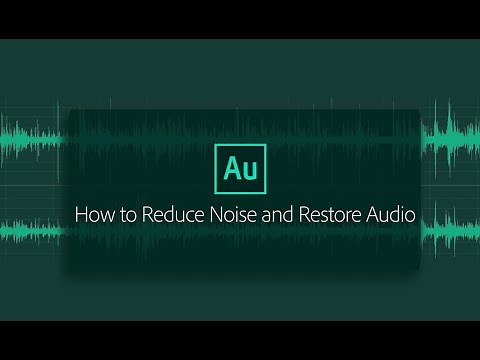 How to reduce noise and restore audio in Adobe Audition