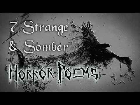7 Strange & Somber Horror Poems | DARK poetry read by G.M. Danielson (feat. Laura V)