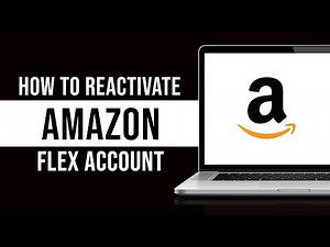 How to Reactivate Amazon Flex Account (Tutorial)