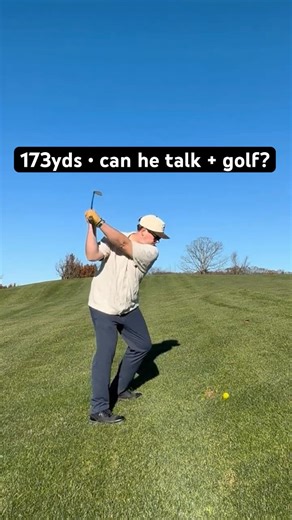 173yds uphill-can he talk + golf?