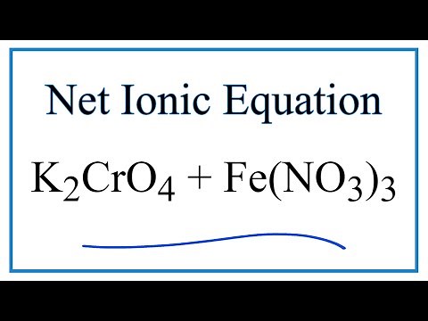 How to Write the Net Ionic Equation for K2CrO4 + Fe(NO3)3 = KNO3 + Fe2(CrO4)3