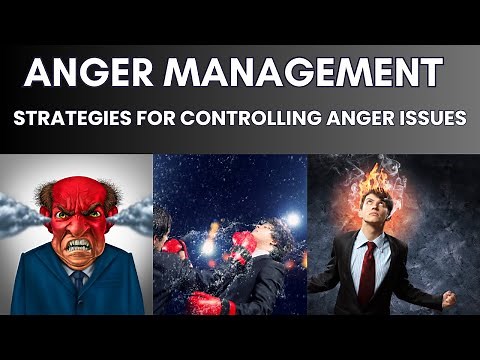 Anger Management Strategies for Controlling Anger Issues