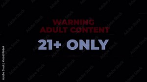 21+ warning video animation with glitch distortion effect, adult content notice, UHD 4K.