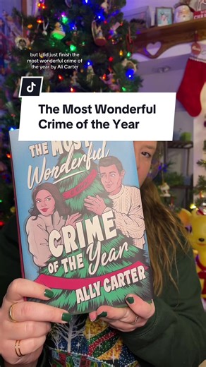 The Most Wonderful Crime of the Year by Ally Carter book review #themostwonderfulcrimeoftheyear #allycarter #holidaybooks #bookstoread