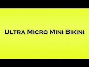 Pronunciation of Ultra Micro Mini Bikini