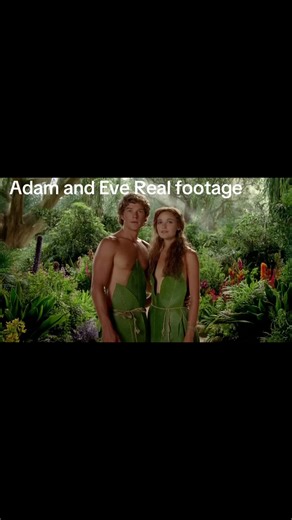 Adam and Eve Real Footage #creatorsearchinsights #adam #eve #love #fyp