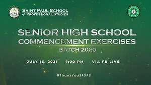 Join us live on the SPSPS Facebook page as we LIVE stream the SPSPS Senior High School Commencement Exercises Batch 2020 on July 16, 2021, at 10 AM. Make sure you use our official graduation hashtag #ThankYouSPSPS when posting your graduation photos. Congratulations, Paulinians! #trailblazer #SPSPSFLIES #BrighterFuture | Saint Paul School of Professional Studies