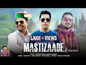 NEW HIMACHALI SONG 2021 | MASTIZADE RETURNS | TOSHI- VEER | GIAN NEGI | TAANTRA BOYS | TMG |