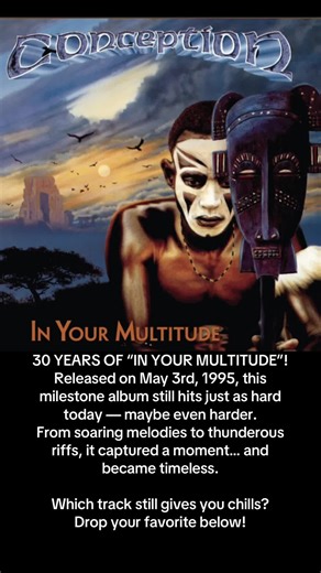 30 YEARS OF “IN YOUR MULTITUDE”! Released on May 3rd, 1995, this milestone album still hits just as hard today — maybe even harder. From soaring melodies to thunderous riffs, it captured a moment… and became timeless. Which track still gives you chills? Drop your favorite below! #c#conceptionc#conceptionmusicc#conceptionband#h#heavymetalm#melodicmetalp#progmetalr#roykhant#toreøstbyi#ingaramlienarveheimdal