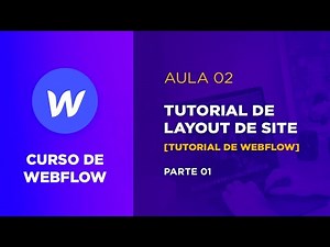 Curso de Webflow - Criando um site no WebFlow - parte 01 [Aula 02]
