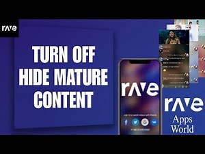How To Turn Off Hide Mature Content On Rave App