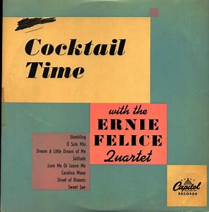 The Ernie Felice Quartet - Cocktail Time