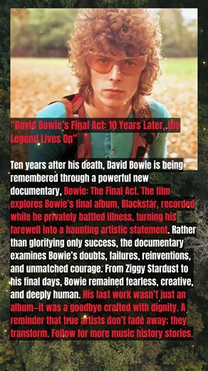 “David Bowie’s Final Act: 10 Years Later, the Legend Lives On”