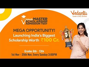 Vedantu Master Scholarship Admission Test | Rs 100 Crore + prize pool