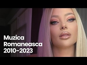 Muzica Romaneasca 2010-2023 Top 100 🔝 Cele Mai Bune Melodii Romanesti & Hituri Romanesti 2023